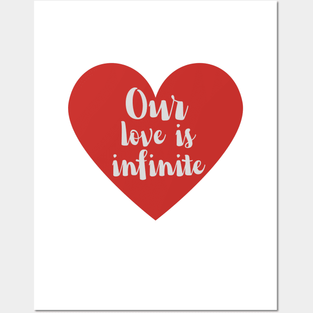 Our love is infinite Wall Art by TeeandecorAuthentic